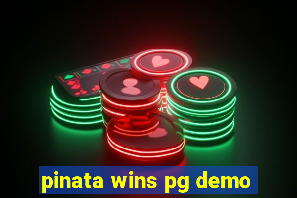 pinata wins pg demo